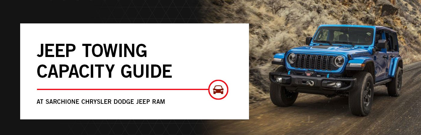 Jeep Towing Guide - Sarchione CDJR