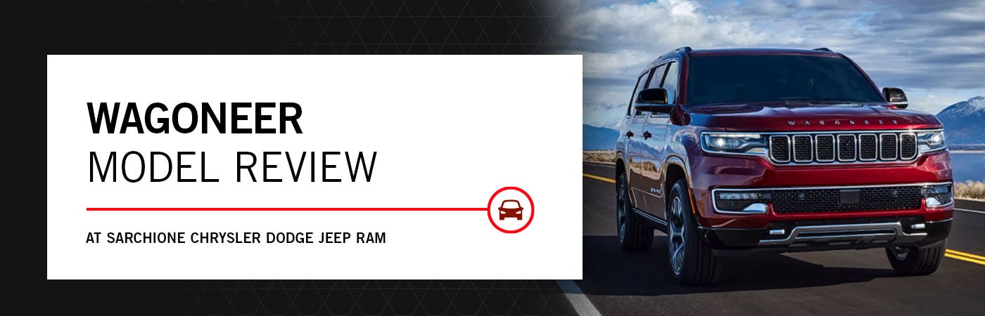 Wagoneer By Jeep Model Overview - Sarchione CDJR