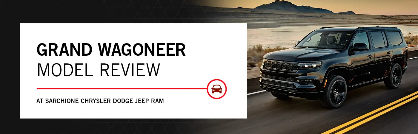 Grand Wagoneer By Jeep Model Overview - Sarchione CDJR